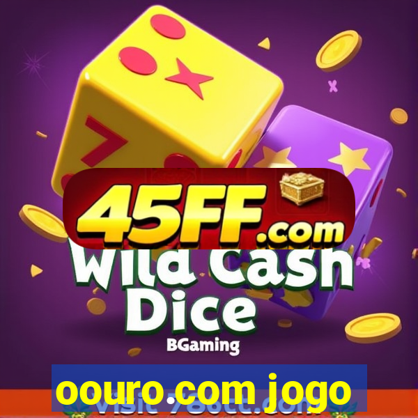 oouro.com jogo